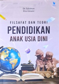 Image of Filsafat Dan Teori Pendidikan Anak Usia Dini