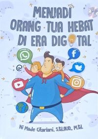 Image of Menjadi Orang Tua Hebat Di Era Digital