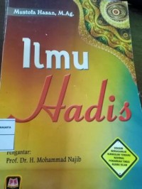 Image of Ilmu Hadis / Mustofa Hasan ; editor, Maman Abd. Djaliel