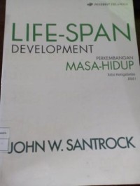 Image of Life-Span Development. Perkembangan Masa Hidup