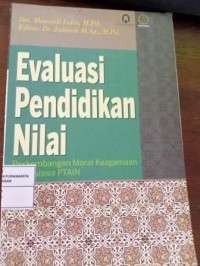 Image of Evaluasi Pendidikan Nilai. Perkembangan Moral Keagamaan Mahasiswa PTAIN